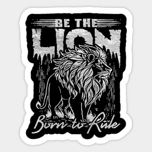 Be The lion, born to rule Sticker